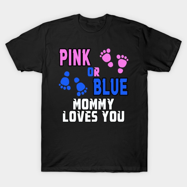 pink or blue mommy loves you, gender reveal T-Shirt by MBRK-Store